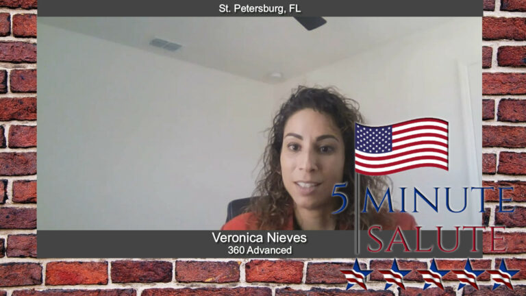 “5 Minute Salute” with Veronica Nieves of 360 Advanced