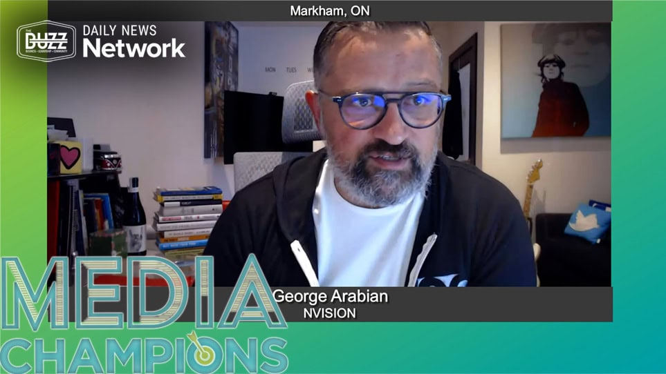 Media Champions with George Arabian of NVISION